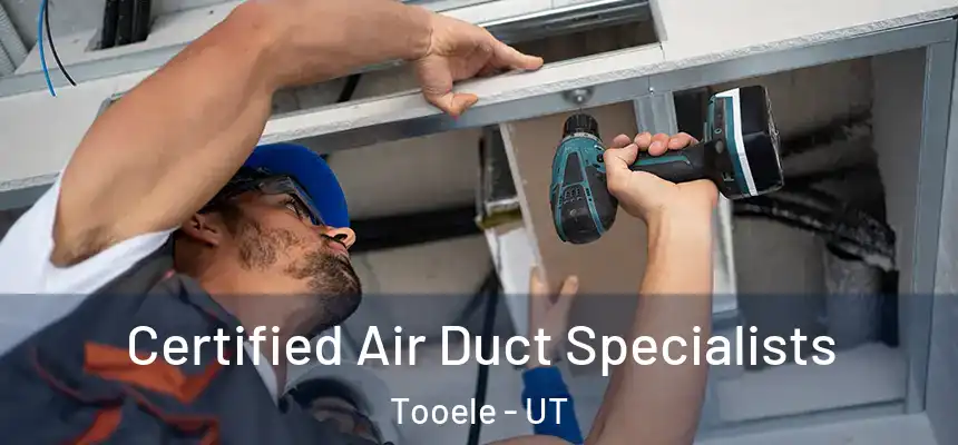 Certified Air Duct Specialists Tooele - UT