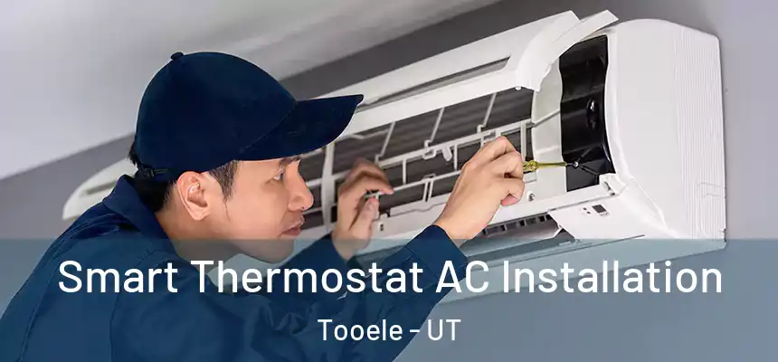 Smart Thermostat AC Installation Tooele - UT